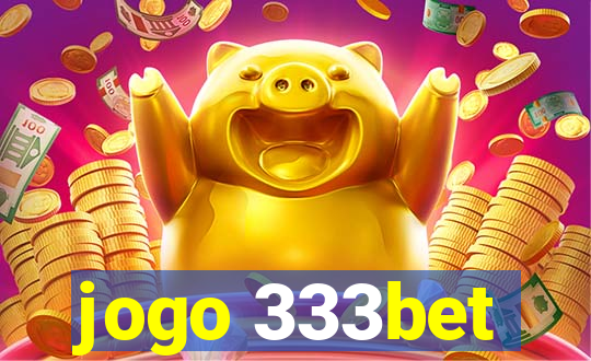 jogo 333bet